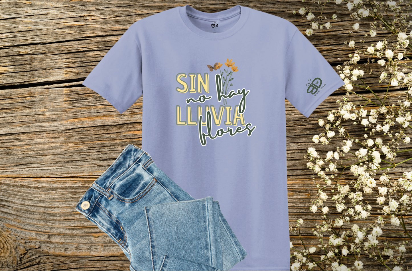 SIN LLUVIA NO HAY FLORES T-SHIRT