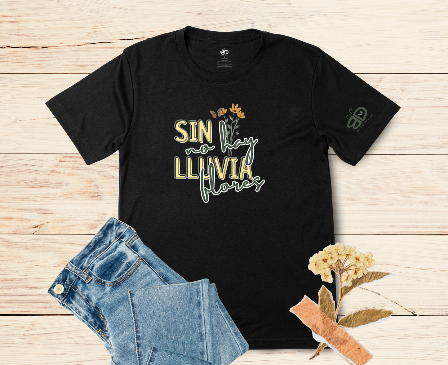 SIN LLUVIA NO HAY FLORES T-SHIRT